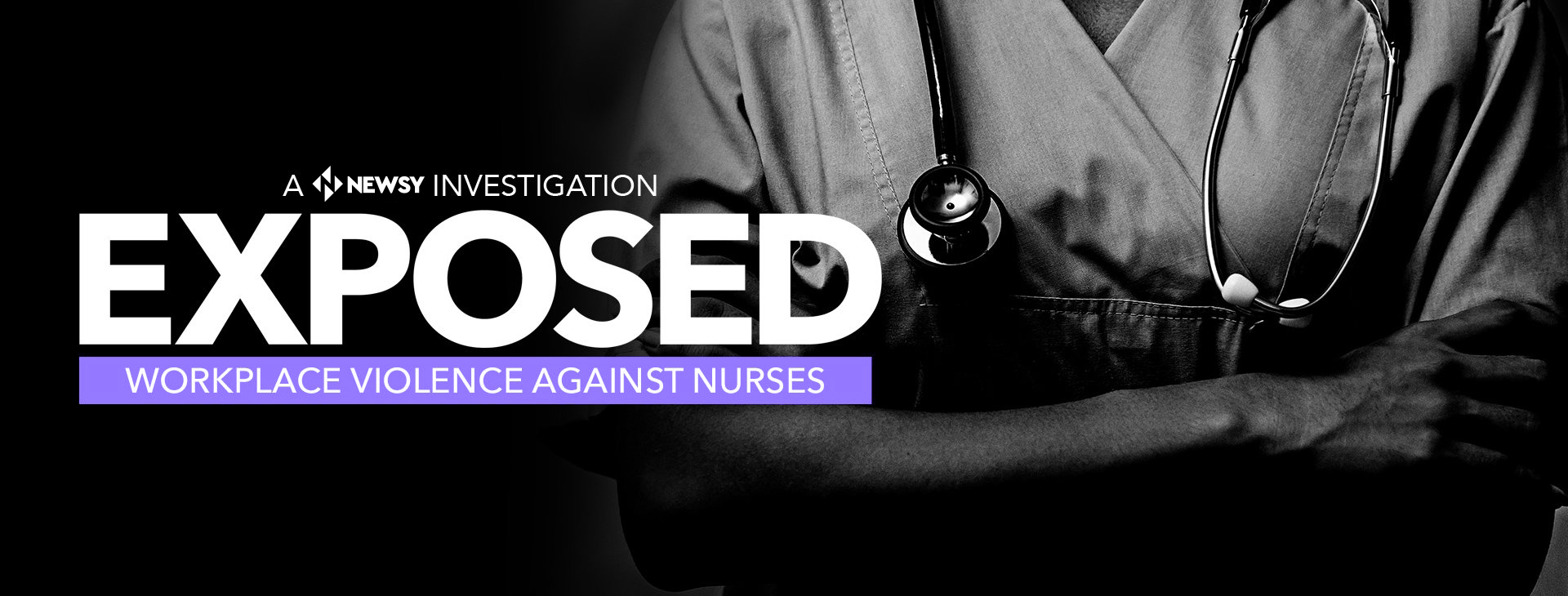 Exposed: Workplace Violence Against Nurses