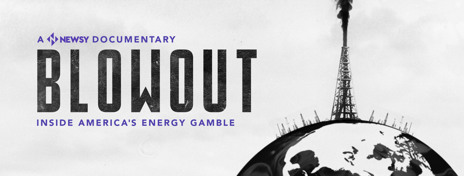 Blowout: Inside America's Energy Gamble Newsy documentary logo