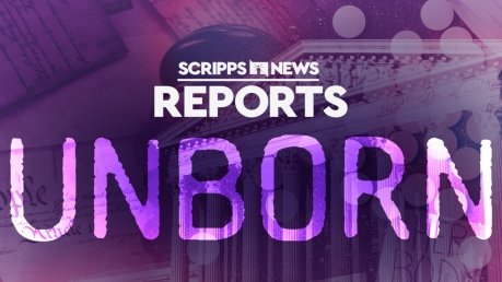 Scripps News Reports: Unborn