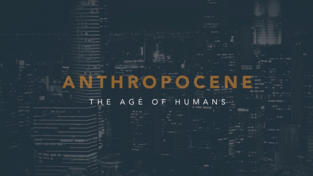 The word "Anthropocene," which refers to era of humans.