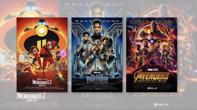 Promotional posters for "Incredibles 2," "Black Panther" and "Avengers: Infinity War"