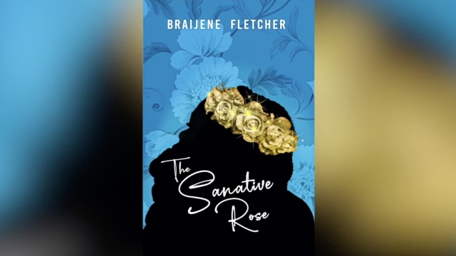 Braijene Fletcher's book, "The Sanative Rose"