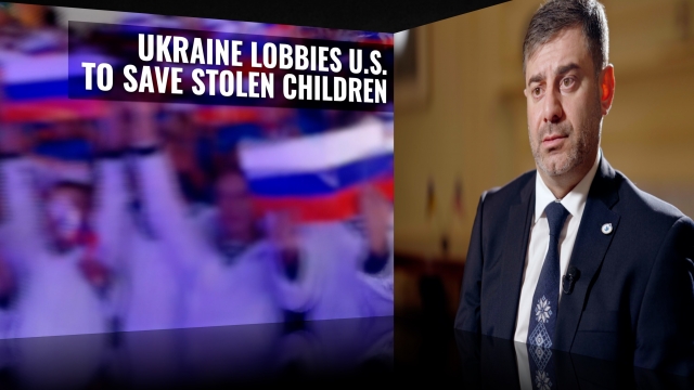 Ukraine lobbies U.S. to save stolen children